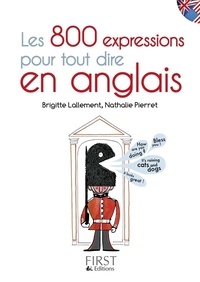 Téléchargement de librairie Les 800 expressions pour tout dire en anglais par Brigitte Lallement, Nathalie Pierret