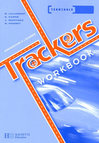 Brigitte Lallement et Stéphane Carré - Trackers Tle - Workbook.