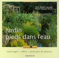 Brigitte Lapouge-Déjean - Jardin pieds dans l'eau - Reportages, idées, portraits de plantes.