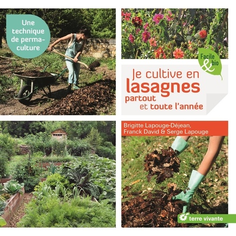 Brigitte Lapouge-Déjean et Franck David - Je cultive en lasagnes partout et toute l'année.