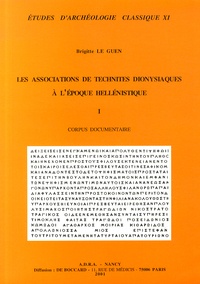 Brigitte Le Guen-Pollet - Les associations de technites dionysiaques à l'époque hellénistique - Tome 1, Corpus documentaire.