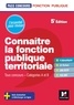 Brigitte Le Page - Connaître la fonction publique territoriale - Tous concours - Catégories A et B.