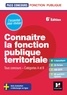 Brigitte Le Page - Connaître la fonction publique territoriale - Tous concours - Catégories A et B.