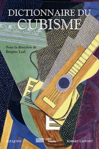 Brigitte Léal - Dictionnaire du cubisme.