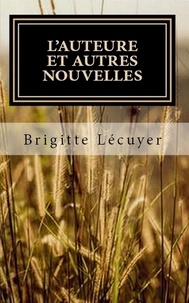 Brigitte Lécuyer - L'auteure.