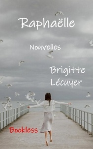 Brigitte Lécuyer - Raphaëlle.