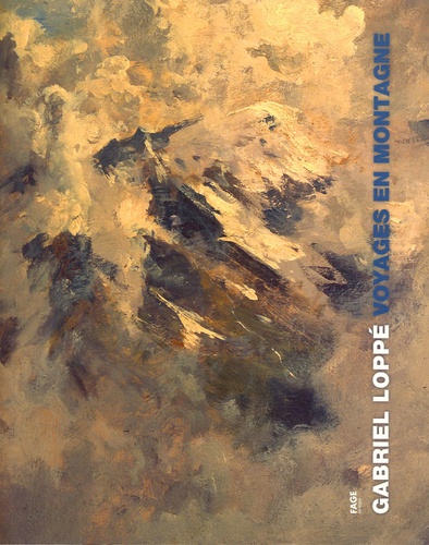 Brigitte Liabeuf et Sylvain Jouty - Voyages en montagne - Gabriel Loppé.