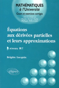 Brigitte Lucquin - Equations aux dérivées partielles et leurs approximations - Niveau M1.