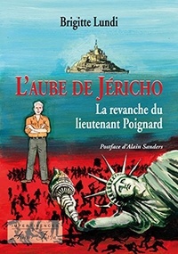 Brigitte Lundi - L'aube de Jéricho - La revanche du lieutenant Poignard.