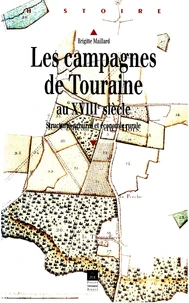 Les Campagnes De Touraine Au Xviiieme Siecle. Structures Agraires Et Economie Rurale
