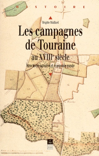 Les Campagnes De Touraine Au Xviiieme Siecle. Structures Agraires Et Economie Rurale