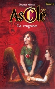 Brigitte Marleau - Asclé - Tome 2 : La vengeance.