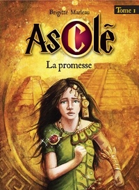 Brigitte Marleau - Asclé - Tome 1 : La promesse.