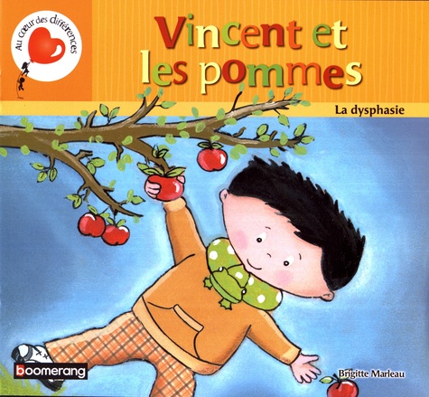 Vincent et les pommes. La dysphasie