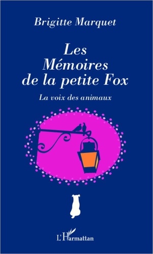 Brigitte Marquet - Les mémoires de la petite fox - La voix des animaux.