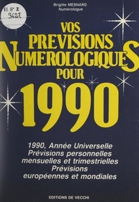 Brigitte Mesnard - Vos prévisions numérologiques pour 1990.