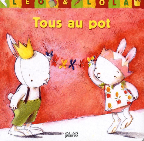 Brigitte Minne et Merel Eyckerman - Léo & Lola  : Tous au pot.