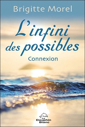 Brigitte Morel - L'infini des possibles - Connexion.