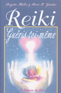 Brigitte Muller et Horst Günther - Reiki, Gueris Toi-Meme.