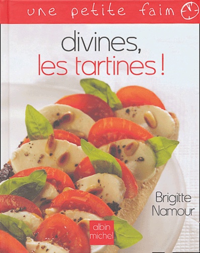 Brigitte Namour - Divines, les tartines !.