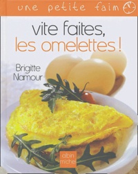 Brigitte Namour - Vite faites, les omelettes !.