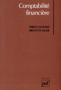 Brigitte Oger et Serge Launois - Comptabilite Financiere. 7eme Edition.