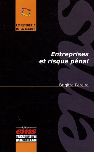 Brigitte Pereira - Entreprises et risque pénal.