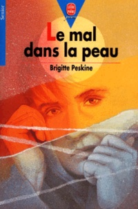 Brigitte Peskine - Le mal dans la peau.