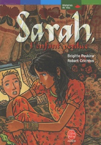 Brigitte Peskine et Robert Crichton - Sarah, l'enfant perdue.