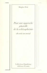 Pour une approche plurielle de la schizophrénie