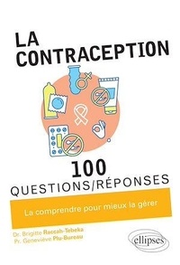 Brigitte Raccah-Tebeka et Geneviève Plu-Bureau - La contraception.