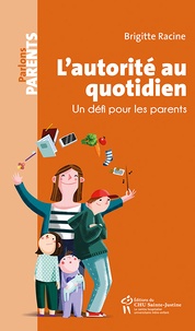 Téléchargement d'ebooks Iphone L'autorité au quotidien  - Un défi pour les parents CHM in French par Brigitte Racine