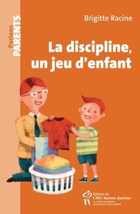 Brigitte Racine - La discipline, un jeu d'enfant.
