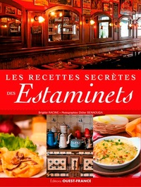 Brigitte Racine et Didier Benaouda - Les recettes secrètes des estaminets.