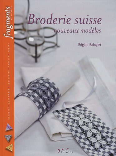 Brigitte Rainglet - Broderie suisse - Nouveaux modèles.
