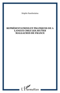 Brigitte Rasolonaina - Représentations et pratiques de la langue chez les jeunes malgaches de France.