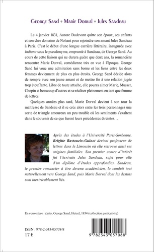 George Sand, Marie Dorval, Jules Sandeau. Histoire intime