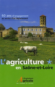 Brigitte Richon - L'agriculture en Saône-et-Loire - 60 ans d'engagement au service d'un département.