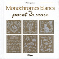 Brigitte Roquemont et Madeleine Dupuis - Monochromes blancs au point de croix.