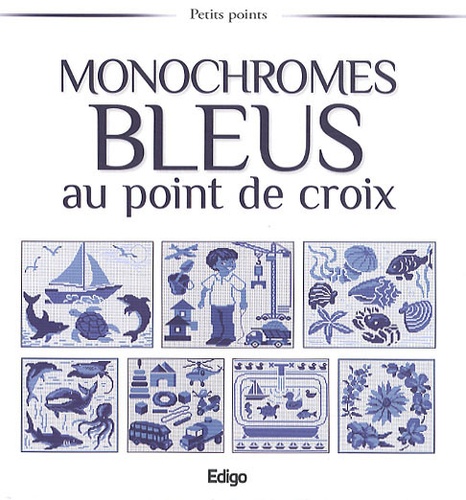 Brigitte Roquemont - Monochromes bleus au point de croix.