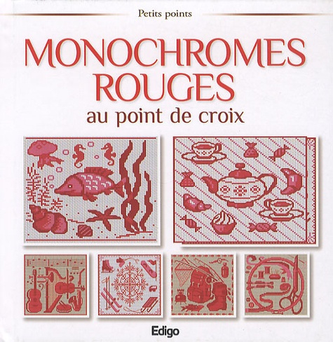 Brigitte Roquemont - Monochromes rouges au point de croix.