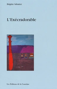 L'exécradorable