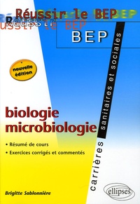 Brigitte Sablonnière - Biologie - Microbiologie - Résumé de cours, exercices corrigés.