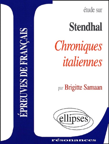 Brigitte Samaan - Chroniques Italiennes De Stendhal.
