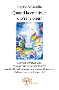 Quand la créativité ouvre le coeur
