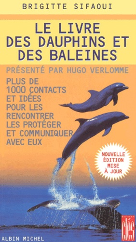 Brigitte Sifaoui - Le Livre Des Dauphins Et Des Baleines.