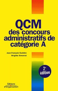 Brigitte Simonot et Jean-François Guédon - Qcm Des Concours Administratifs De Categorie A. 2eme Edition.