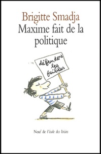 Brigitte Smadja - Maxime fait de la politique.