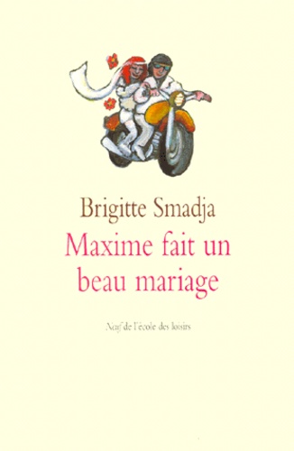 Brigitte Smadja - Maxime Fait Un Beau Mariage.