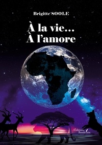 eBooks pdf: A la vie...A l'amore DJVU MOBI